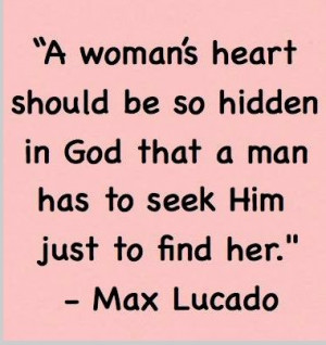 Husband Quote: A woman's heart should be so hidden in God that a man ...