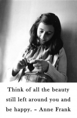 Dear Anne Frank, how she inspires me.