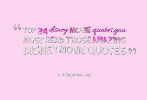 Favorite Quotes From Disney Movies Great Disney Movie Quotes