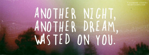 Another Night Another Dream Facebook Covers