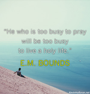 EM Bounds Quotes about Prayer and Holiness