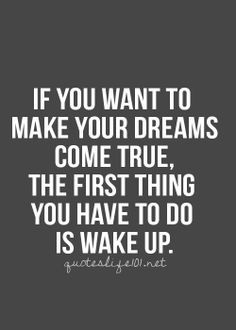 Yes, wake up! #quotes #inspiration