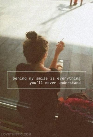 Behind my smile quotes quote smile girlquotes quotes and sayings image ...