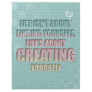 Life isn't about finding yourself Quote Jigsaw Puzzle
