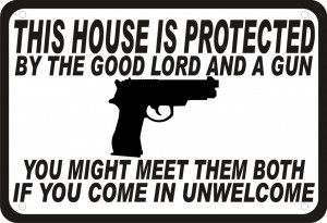 Details about House Protected by the Good Lord and a Gun Security ...
