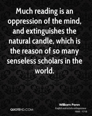 ... candle, which is the reason of so many senseless scholars in the world