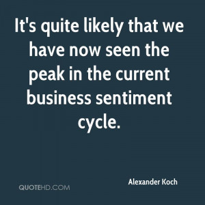 we have now seen the peak in the current business sentiment cycle