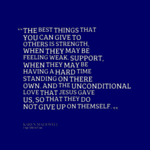 Quotes Picture: the best things that you can give to others is ...
