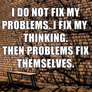 do not fix problems...#inspire