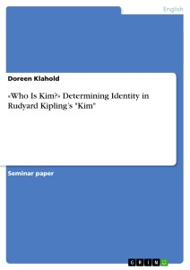 ... : «Who Is Kim?» Determining Identity in Rudyard Kipling’s 
