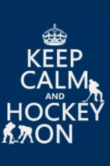 keep calm and hockey on more hockey 3 hockey mom plays hockey hockey ...