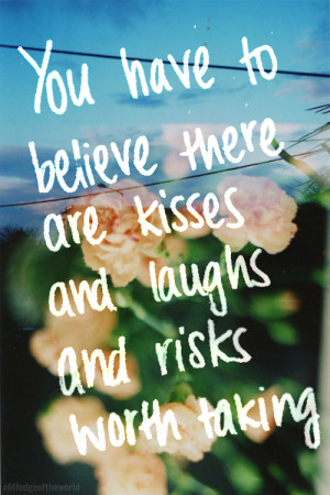 ... quotes, risks, smile, summer, true, true love, true quotes, tumblr, mk