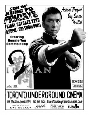 TONIGHT! IP MAN 2 at The Toronto Underground Cinema
