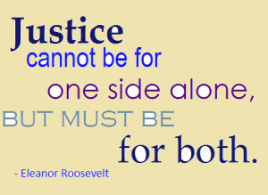 Justice-Quote-Eleanor-Roosevelt1