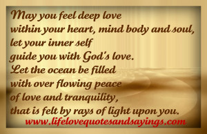 May You Feel Deep Love Within Your Heart Mind And Soul Let Your