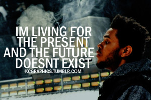 The Weeknd Quotes From Songs Tumblr From the weeknd trilogy