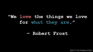 quote love the things robert frost