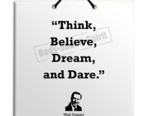 Walt Disney - Think Believe Dream a nd Dare - Quote Ceramic Sculpture ...