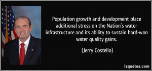 ... its ability to sustain hard-won water quality gains. - Jerry Costello
