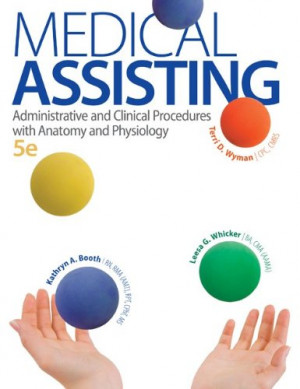 Medical Assisting: Administrative and Clinical Procedures, Fifth ...