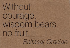 Courage. Baltasar Gracian
