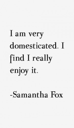 Samantha Fox Quotes amp Sayings