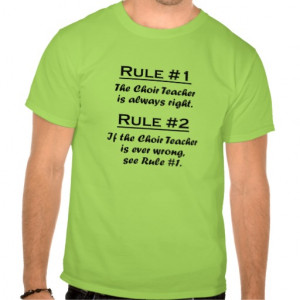 Rule Choir Teacher Shirts