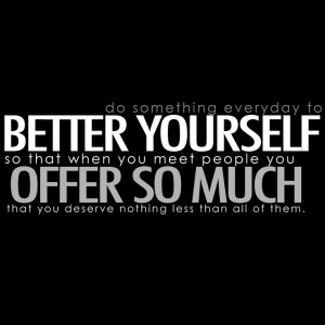 better yourself. #quote