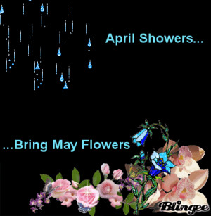 april showers bring may flowers tags may april flowers rain showers