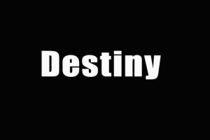 Yes, I'm talking about DESTINY..