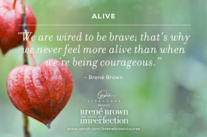 Bravery is innate within all of us.