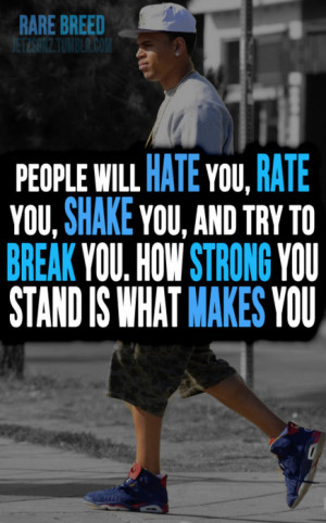 Chris Brown Quotes About Haters Tagged: chris brown,; breezy,
