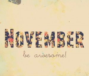 Hello november Goodbye October and Welcome november