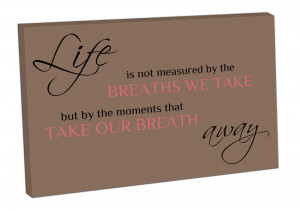 ... on CANVAS WALL ART Print ready to hang quote LIFE is not measured by
