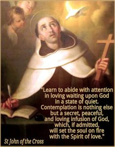 On contemplation, a quote from St. John of the Cross More