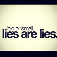 He doesn't tell the truth cause 