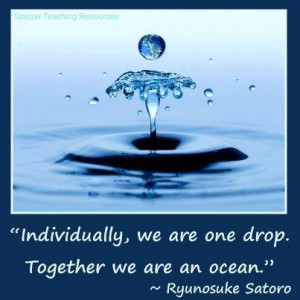 ryunosuke satoro quotes individually we are one drop together we are ...
