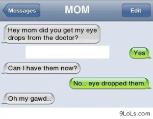 Mom - Funny Pictures, Funny Quotes, Funny Videos - 9LoLs.com