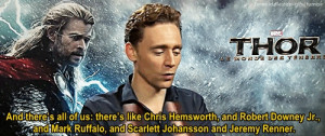 man tom hiddleston Chris Hemsworth Thor loki avengers Hawkeye Jeremy ...
