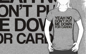 Fat Amy - Cardio Quote by stevebluey