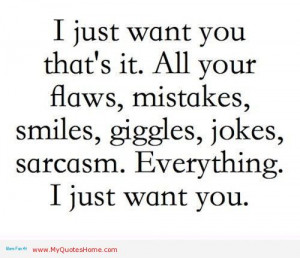 ... , Mistakes, Smile Sarcasm. Everything I Just Want You - Mistake Quote