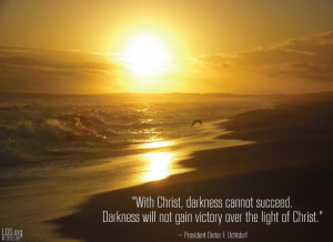 ... gain victory over the light of Christ.