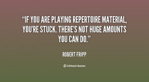 If you are playing repertoire material, you're stuck. There's not huge ...