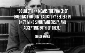 quote-George-Orwell-doublethink-means-the-power-of-holding-two-3769 ...