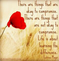 Life compromises quote via www.KatrinaMayer.com More