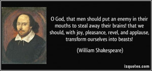 ... into beasts! (William Shakespeare) #quotes #quote #quotations #