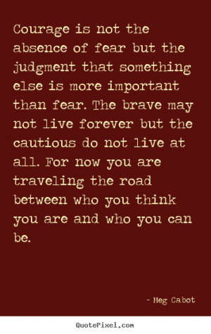 Quotes About Courage and Fear