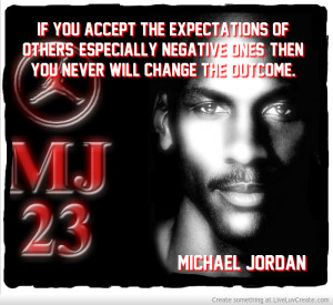 Expectations Of Others Quote By Michael Jordan