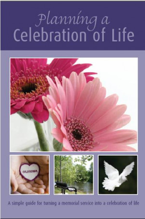 ... Personalize a Memorial Service and Turn it into a Celebration of Life