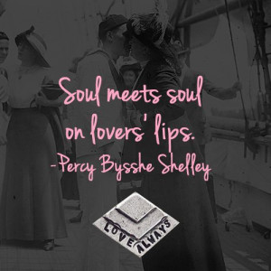 ... meets soul on lovers' lips - Percy Bysshe Shelley #quote #love #kiss